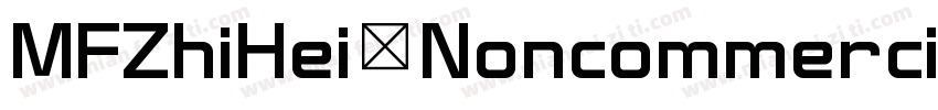 MFZhiHei Noncommercial Regular字体转换